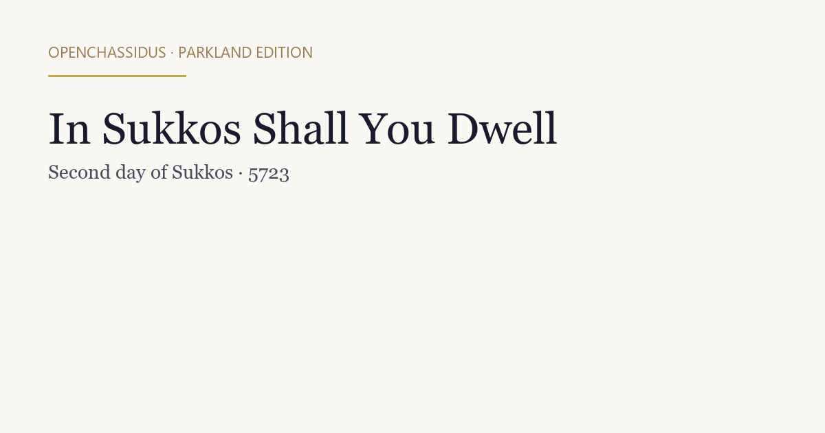 In Sukkos Shall You Dwell